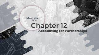 9- Chapter 12: Accounting for Partnerships - Withdrawal انسحاب شريك