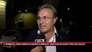 SAMBUCA  SARIO ARBISI SI CANDIDA A SINDACO  “UNA FUGA IN AVANTI” PER LEO CIACCIO