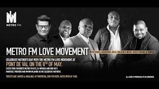 METRO FM LOVE MOVEMENT