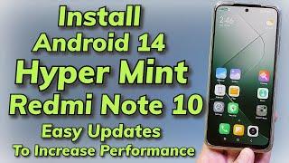 Install Xiaomi Hyper Mint A14 ON Redmi Note 10 Mojito Sunny