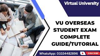 How can We Use VU Overseas Exam Software | VU Overseas Student Exam Complete Guide/Tutorial