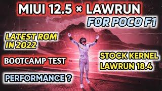 MIUI 12.5 LAWRUN EDITION  LATEST ROM IN 2022 FULL BOOTCAMP TEST AND ISSUES IN THIS ROM FULL REVIEW