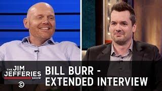 Bill Burr - Maintaining a Healthy Level of Awareness - The Jim Jefferies Show