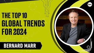 The Top 10 Global Trends In 2024