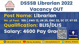 DSSSB Librarian 2022 Vacancy | Dssb Librarian 100 Post | DSSSB Librarian Qualification, Salary, Date