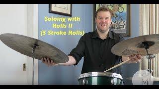 Jazz Drum Lesson: Soloing with Rolls II (5 Stroke Rolls)