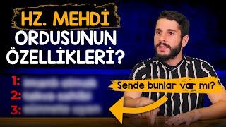 HZ.MEHDİ‘NİN ORDUSUNA KİMLER KATILABİLECEK? - ÖZELLİKLERİ NE OLACAK?