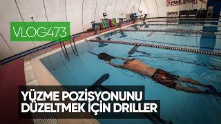 Yüzme pozisyonunu düzeltmek için yapılan driller | Asla Durma Vlog 473