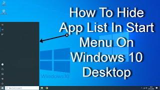 How To Hide App List In Start Menu On Windows 10 Desktop