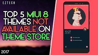 Top 5 MIUI 8 Themes not Available on MIUI Theme Store !!!