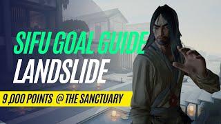 Step Into A Landslide!! - Sifu Goal Guide 9,000 Points in the Sanctuary