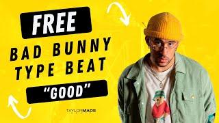 [FREE] Bad Bunny Type Beat | Trap Beat | Radio Smash - "GOOD"