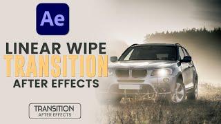 How to create Linear Wipe Transition | Adobe After Effects Tutorial | Quick & Easy | Next Animation