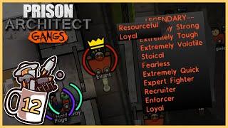 Gang Leader AND Legendary Arrival! | Prison Architect - Gangs #12