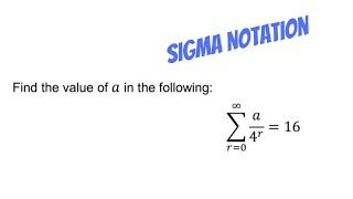 Grade 12 Concepts: Sigma Notation - Sum to infinity.