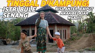 Nyaman nya ISTRI BULE diKampung Bisa Anter Jemput Anak Belajar Ngaji!