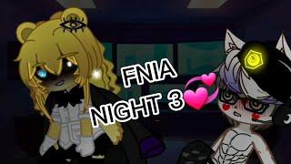 •Fnia• ||Night|| {3}~ // Gacha Club