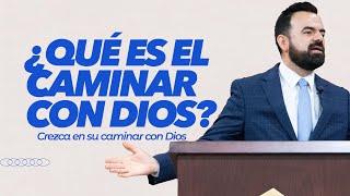 ¿Qué Es El Caminar Con Dios? (Predicación Bautista, Fundamental)