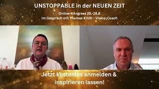 UNSTOPPABLE in der NEUEN ZEIT - Im Gespräch mit Thomas Kindt - Vision-Coach