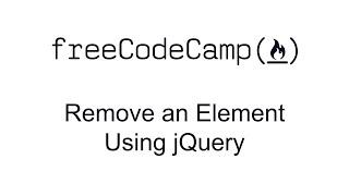 Remove an Element Using jQuery - jQuery - Free Code Camp