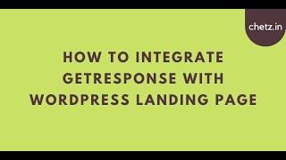 Integrate Getresponse with Wordpress Landing Page