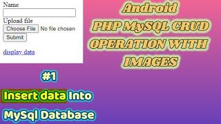 Android Studio | #1| insert data with image in MySQL database