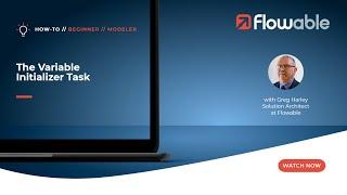 The Variable Initializer Task | How-To | Flowable