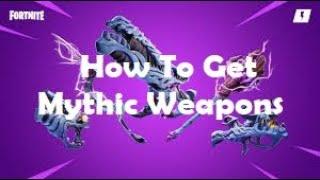 How To Get Mythic Weapons In Fortnite Save The World!