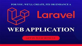 We will create or enhance your laravel web app