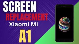 How To Replace Screen Include Frame Xiaomi Mi A1