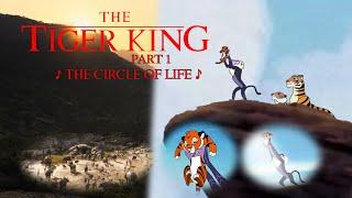 "The Tiger King (1994)" Part 1 -  The Circle of Life 