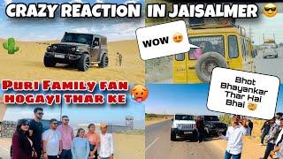 Public Reaction On My Modified Thar In Jaisalmer | इस बार तो Record तोड़ दिया|ख़तरनाक Reaction