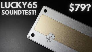 $79 Keyboard Sounds Like? Lucky65: Full Soundtest with 6 Switches + Foam vs No Foam Config!