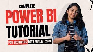 Power BI Full Tutorial for Beginners | Power BI Tutorial 2024 | Data Analyst -Microsoft Power BI