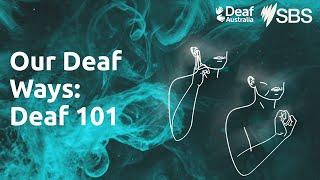 Deaf 101: Auslan's importance in the Deaf community | Video Podcast | SBS x Deaf Australia