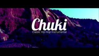 Chuki Beats - #12 (Real Chill Old School) | Chuki Beats Classics