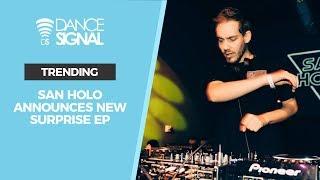 #DSNEWS : San Holo | Announces New Surprise EP