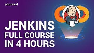 Jenkins Full Course in 4 Hours | Jenkins Tutorial For Beginners | DevOps Training | Edureka