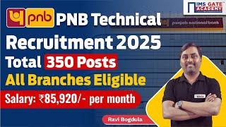 PNB Technical Recruitment 2025 | Salary-85,920/-per month | Ravi Bogdula