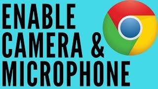 How to Allow Your Camera & Microphone on Google Chrome - 2021