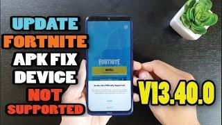 Update Fortnite Apk Fix device not supported V13.40.0 for all devices
