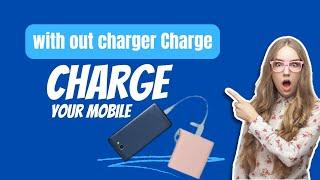 Without Charger Charge your Mobile Easily ▶️..