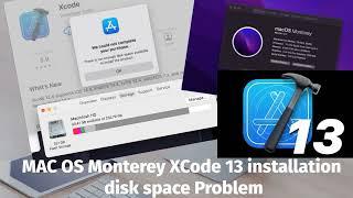MAC OS Monterey XCode 13 error (There is not enough disk space available to install the product.)
