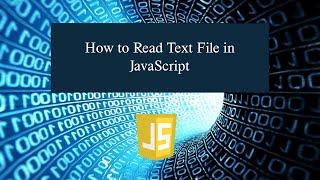 How to Read Text File in JavaScript