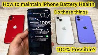 How to Maintain Your iPhone battery health at 100% Follow these iPhone battery tips