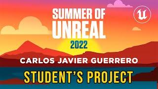  SUMMER of UNREAL 2022 UT-HUB Student's project - Carlos Javier Guerrero