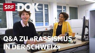 Q&A zur Reportage «Rassismus in der Schweiz» | SRF Dok