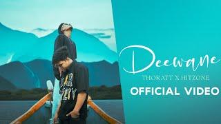 DEEWANE - THORATT X @HITZONE37 | OFFICIAL MUSIC VIDEO 2024