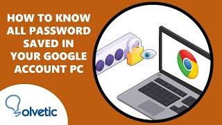 ‍ How to Know all Password Saved in your Google Account PC 2023  FIX 1 Min