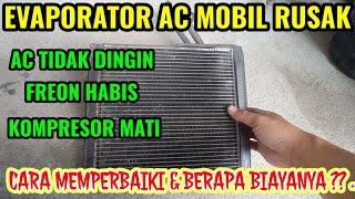 CIRI CIRI EVAPORATOR AC MOBIL BOCOR I CARA MEMBERSIHKAN EVAPORATOR I PENYEBAB AC MOBIL TIDAK DINGIN